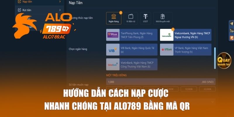 Hướng dẫn cách nạp cược nhanh chóng tại ALO789 bằng mã QR